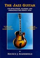 The Jazz Guitar Its Evolution, Players and Personalities Since 1900 cover