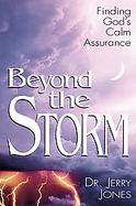 Beyond the Storm Finding God's Calm Assurance cover