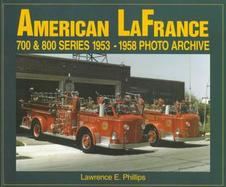 American Lafrance 700 & 800 Series 1953-1958 Photo Archives cover
