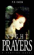 Night Prayers: A Vampire Novel cover