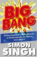 Big Bang: The Most Important Scientific Discovery of All Time and Why You Need to Know About it cover