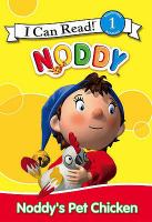 Noddy's Pet Chicken (I Can Read!) cover