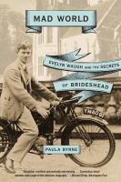 Mad World : Evelyn Waugh and the Secrets of Brideshead cover