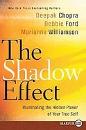 Shadow EffectTheHarnessing the Power of Our Dark Side cover