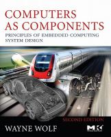 Computers as Components: Principles of Embedded Computing System Design cover