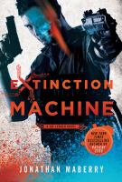 Extinction Machine : A Joe Ledger Novel cover
