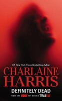 Definitely Dead (TV Tie-In) : A Sookie Stackhouse Novel cover