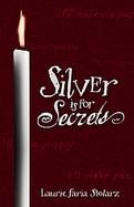 Silver Is For Secrets cover
