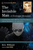 The Invisible Man: A Grotesque Romance : A Critical Text of the 1897 New York First Edition, with an Introduction and Appendices cover