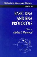 Basic DNA and RNA Protocols cover