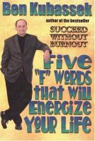Five F Words That Will Energize Your Life cover