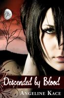 Descended by Blood : A Vampire Born Trilogy, Book One cover