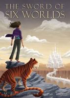 The Sword of Six Worlds : The Adventures of Validus Smith, Book One cover