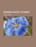 Border Ghost Stories cover