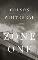 Zone One : A Novel cover