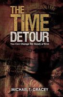 The Time Detour : You Can Change the Hands of Time cover