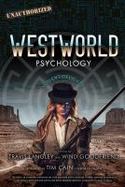 Westworld Psychology : Violent Delights cover