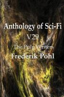 Anthology of Sci-Fi V29, the Pulp Writers - Frederik Pohl cover