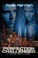 Perfection Challenged : A Double Helix Novel cover