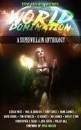 World Domination : A Supervillain Anthology cover