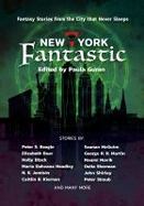 New York Fantastic : Fantastic Stories from the City That Never Sleeps cover
