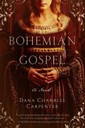 Bohemian Gospel : A Novel cover