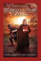 The Revelations of Zang : Twelve Tales of the Continent cover