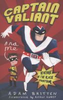 Captain Valiant and Me : Revenge of the Black Phantom cover
