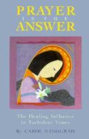 Prayer is the Answer: The Healing Influence in Turbulent Times cover