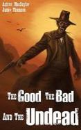 The Good the Bad and the Undead cover