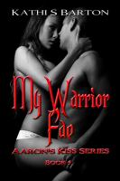 My Warrior Fae : Aaron's Kiss Series cover