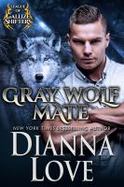 Gray Wolf Mate : League of Gallize Shifters cover