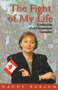 The Fight of My Life Confessions of an Unrepentant Canadian cover
