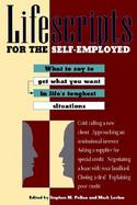 Lifescripts for the Self-Employed: What to say to get what you want in life's toughest situations cover