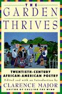 The Garden Thrives: Twentieth-Century African-American Poetry cover