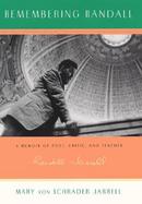 Remembering Randall: A Memoir of Poet, Critic, and Teacher Randall Jarrell cover