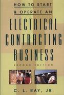How to Start and Operate an Electrical Contracting Business cover
