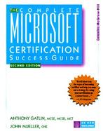 The Complete Microsoft Certification Success Guide cover