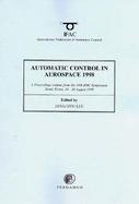 Automatic Control in Aerospace 1998 Proceedings of the 14th Ifac Symposium cover