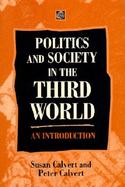 Politics and Society in the Third World cover