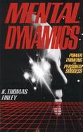 Mental Dynamics Power Thinking for Personal Success cover