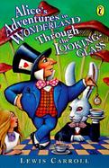 Alice's Adventures in Wonderland and Through the Looking-Glass And, Through the Looking-Glass cover