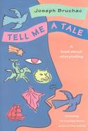 Tell Me a Tale A Book About Storytelling cover