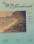 The West Transformed: A History of Western Civilization, Alternate Volume, Since 1300 cover