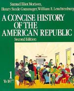 A Concise History of the American Republic (volume1) cover