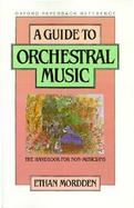 A Guide to Orchestral Music The Handbook for Non-Musicians cover