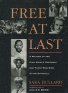 Free at Last A History of the Civil Rights Movement and Those Who Died in the Struggle cover