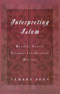 Interpreting Islam Bandali Jawzi's Islamic Intellectual History cover