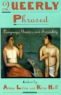 Queerly Phrased Language, Gender, and Sexuality cover
