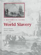 A Historical Guide to World Slavery cover